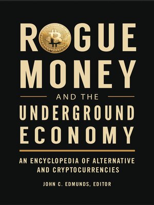 cover image of Rogue Money and the Underground Economy
